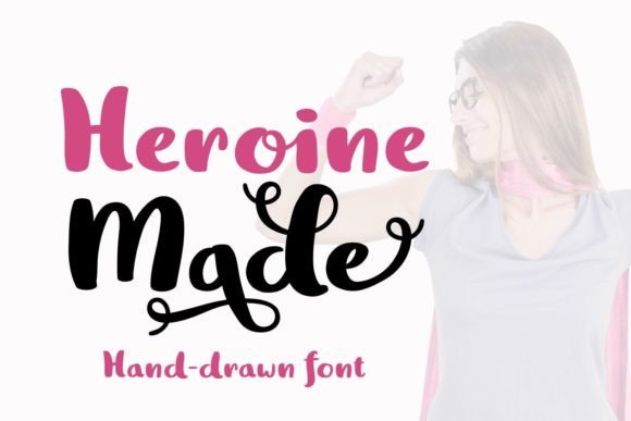 Heroine Made: A Bold Handwritten Font